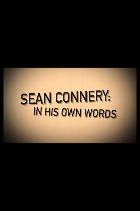 Sean Connery: In His Own Words
